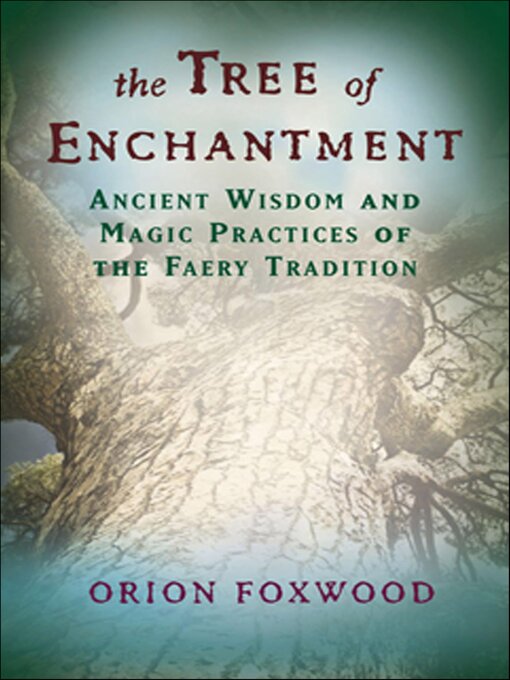 Title details for The Tree of Enchantment by Orion Foxwood - Available